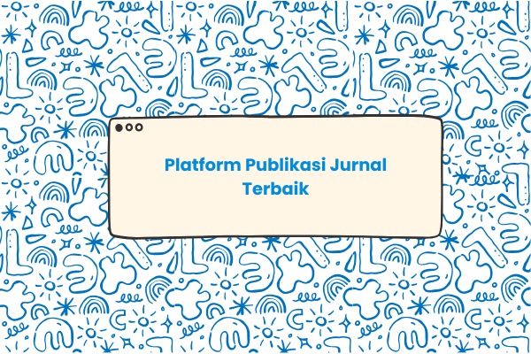 Platform publikasi jurnal terbaik