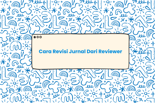 Cara revisi jurnal dari reviewer